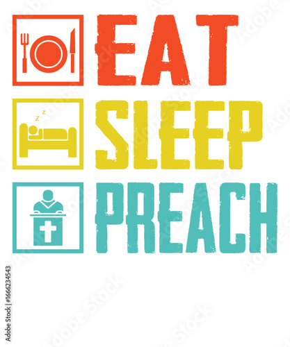 Eat Sleep Preach Funny Christian Routine Typography Design