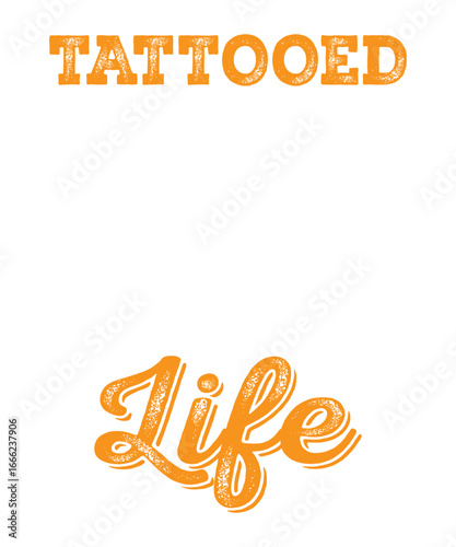 Tattooed Life Typography: Vibrant typographic composition proclaims Tattooed Life, A stylish design with the essence of individuality and ink artistry.
