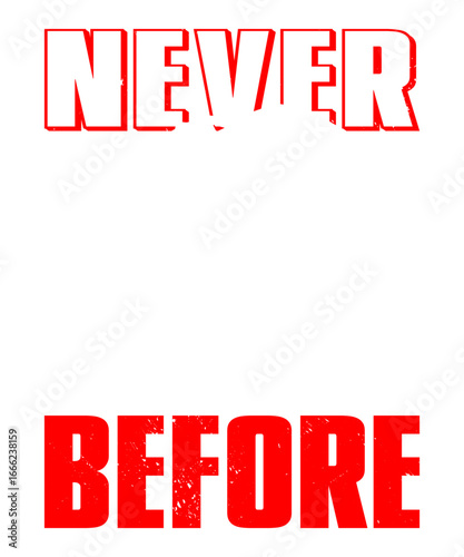 Never Before Word Text: A striking.