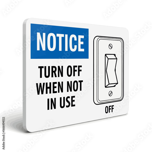 White sign with blue notice, turn off when not in use, and a light switch.