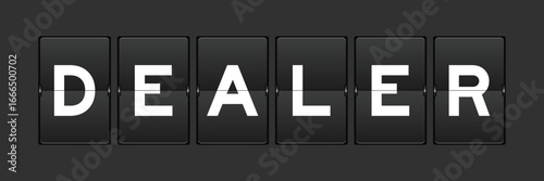 Black color analog flip board with word dealer on gray background