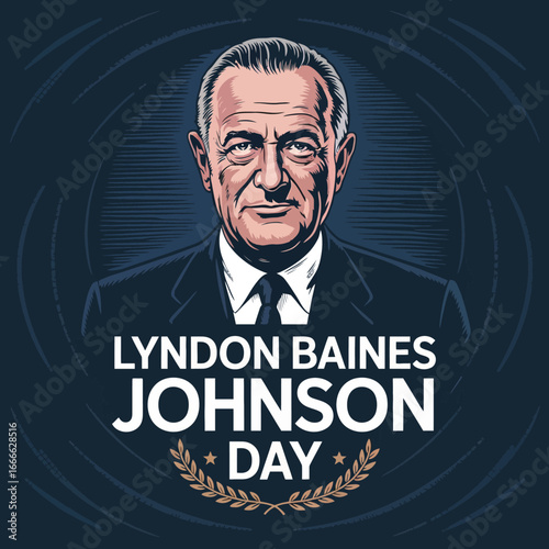 Lyndon Baines Johnson Day Poster with Illustrated Portrait and Tribute Design