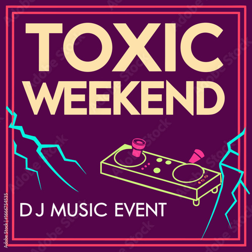 Toxic Weekend DJ music event poster with neon retro style turntable illustration