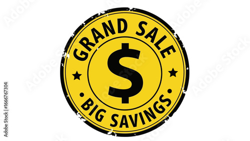 Eye-catching yellow circular distressed promotional badge featuring a prominent dollar sign and text for grand sales and big savings, ideal for retail advertising