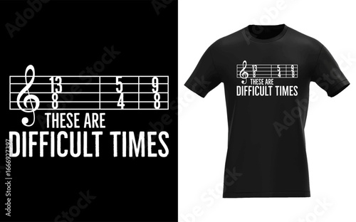 Musicians Look Great In Our Apparel Musician - These Are Difficult Times