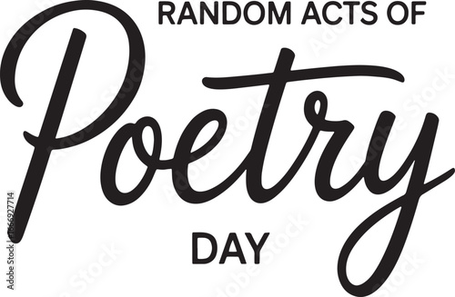 Celebrating Creativity Random Acts of Poetry Day Typography Art