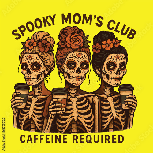 Spooky Mom's Club Skeletons with Coffee caffeine required