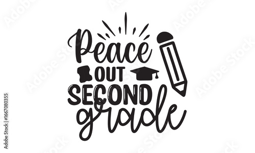 Peace Out Second Grade Back To School t shirt design, Vector file 