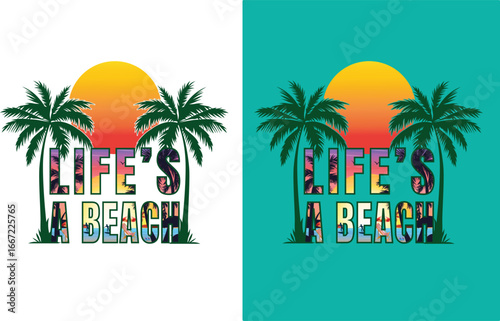 Two palm trees frame colorful text saying lifes a beach with sunset summer vacation