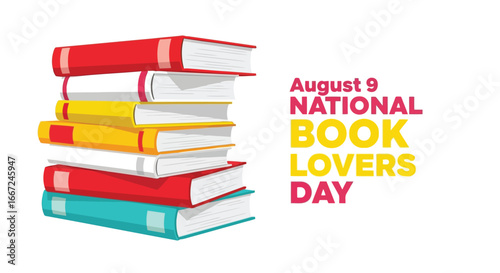 Vector art of a stack of colorful books with text august 9 national book lovers day