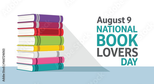 Vector art of a stack of colorful books next to the text august 9 national book lovers day on a, celebrating book lovers