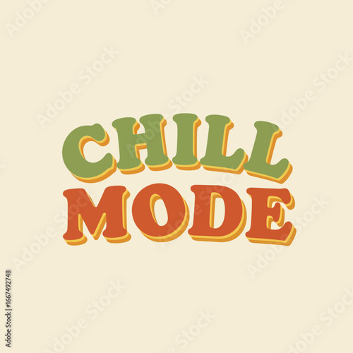 Retro groovy CHILL MODE text with olive green and burnt orange colors, 70s style typography.