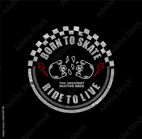 Born To Skate Ride To Live, skateboarding design sport tee graphic vector illustration