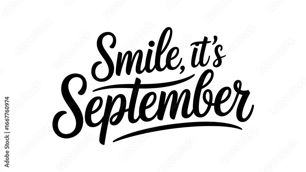 Fototapeta premium Handwritten calligraphy quote smile it s september celebrating autumn season beginning with positive vibes