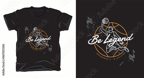 Be legend basketball graphic vector art t-shirt design print