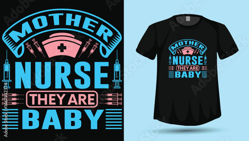 Title: Mother Nurse They Are Baby – Funny Nurse Mom Quote T‑Shirt Vector