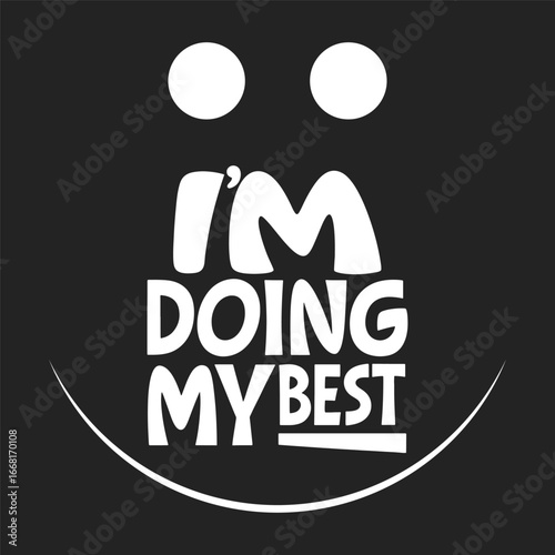I'm Doing My Best Motivational Typography 