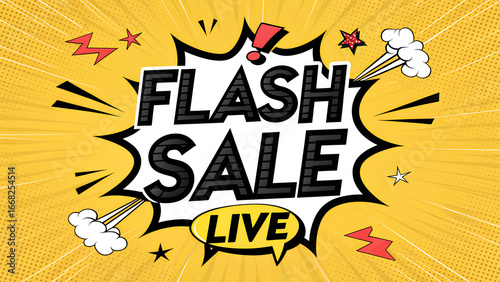 Flash sale poster design with bold black text 'FLASH SALE LIVE' on bright yellow background, comic book style explosion behind text, energetic design, exclamation mark, bold fonts, retail promotion