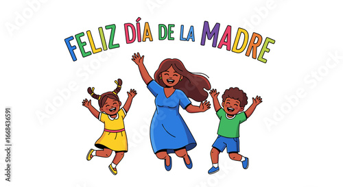 Illustration of a mother with two children jumping happily under the text "Feliz Dia de la Madre".