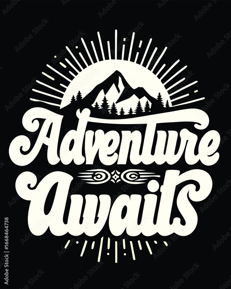 Fototapeta premium Retro Themed Adventure Awaits Graphic with Mountains and Trees on a Black Background for Outdoor Enthusiasts