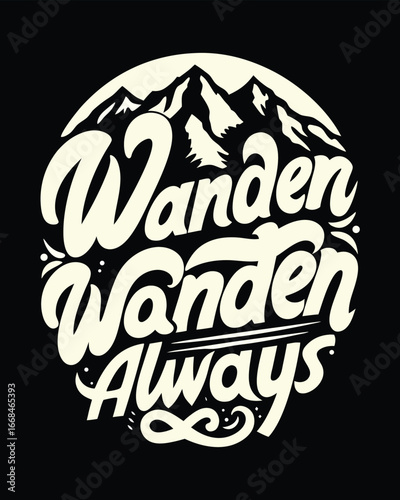 Vintage Wander Always Illustration Evoking Nature and Adventure in a Retro Style with Mountains and Bold Lettering