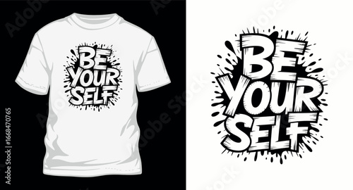 be your self Motivational typography vector t-shirt design