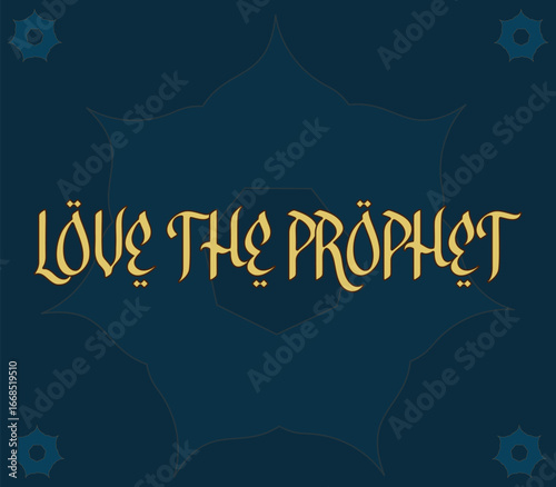 Islamic calligraphy artwork with golden text love the prophet on dark blue background design