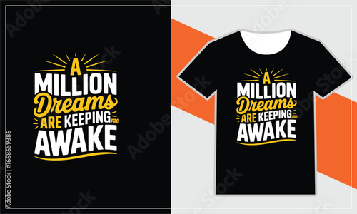Motivational t shirt design a million dreams are keeping me awake