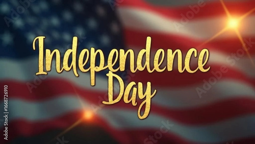 'Indpendence Day' writing and blurred American flag in the background