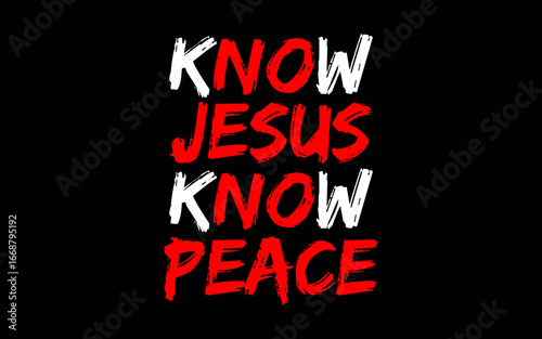 Christian Jesus Bible Verse Scripture Know Jesus Know Peace svg t-shirt quotes design