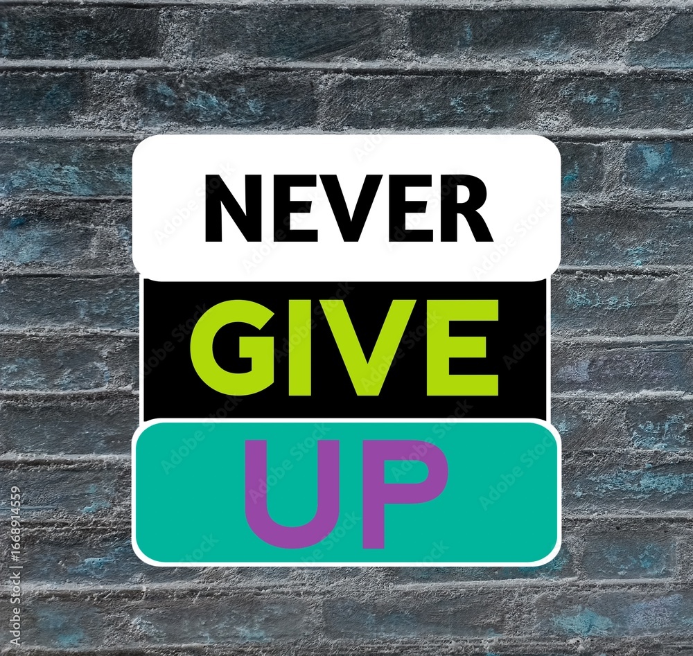 Naklejka premium Never give up, motivational inspirational and positive quote with bricks wall background texture. 