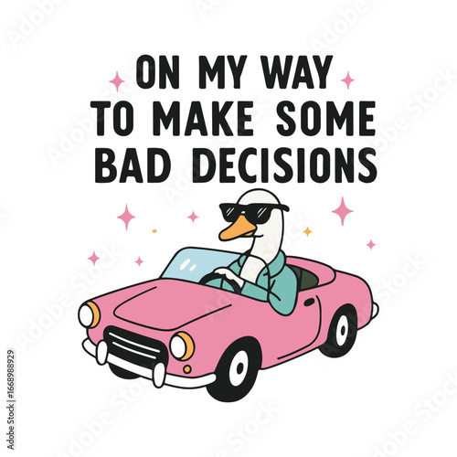 On My Way to Make Some Bad Decisions