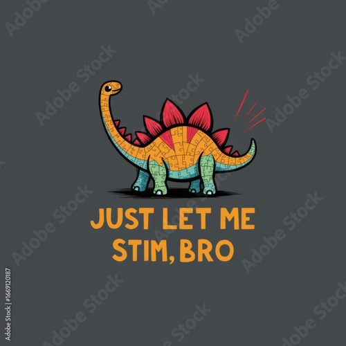 Just Let Me Stim Bro Dinosaur Puzzle Design product
