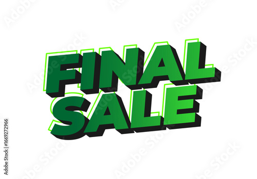 Bold 3D green text that reads FINAL SALE with black drop shadow