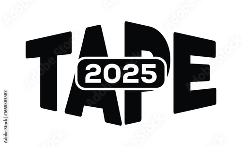 Minimalist black and white graphic design featuring bold "TAPE 2025" text in sans-serif font with layered 3D effect. Modern, clean, and impactful style on a pure white background.