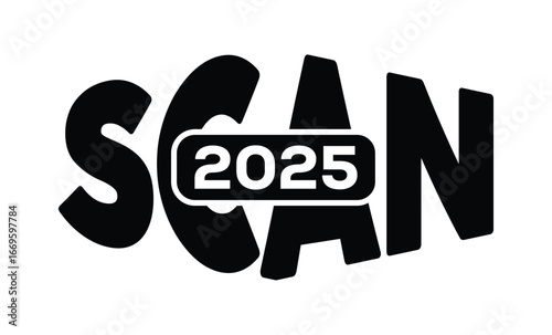 Minimalist black and white graphic design featuring bold "SCAN 2025" text in sans-serif font with layered 3D effect. Modern, clean, and impactful style on a pure white background.