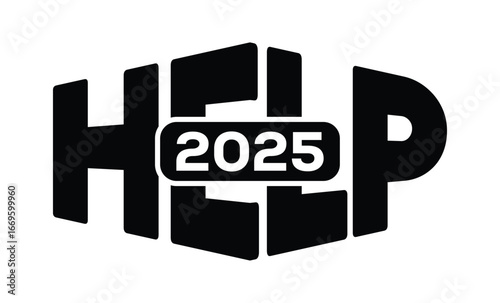 Minimalist black and white graphic design featuring bold "HELP 2025" text in sans-serif font with layered 3D effect. Modern, clean, and impactful style on a pure white background.