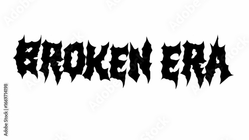 broken era, typography vector design. Bold lettering in sharp metal style, perfect for streetwear, band merch, and edgy graphic tees, sticker, poster