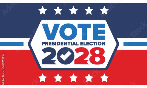 Vote 2028. Presidential Election 2028 in United States. Vote day, November 7. US Election. Patriotic american element. Poster, card, banner and background. Vector illustration