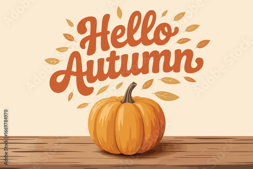 Hello Autumn Pumpkin Illustration with Falling Leaves and Wooden Table