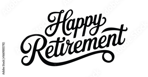 Elegant black cursive typography reading “Happy Retirement” with flourishes, ideal for celebratory designs and retirement-themed visuals