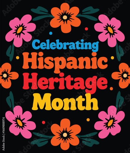 Celebrate Hispanic Heritage Month with vibrant flowers for a cheerful and culturally rich celebration event announcement or festive social media post