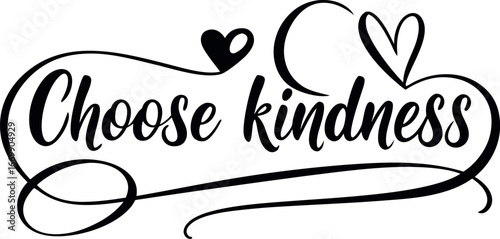 Vector art of choose kindness calligraphy with heart symbol