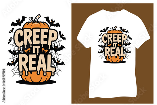 A spooky Halloween T-shirt design that features a large pumpkin surrounded by bats and spiderwebs. The text "CREEP IT REAL" is layered over the pumpkin in a dripping,