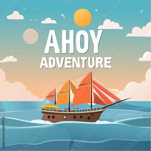 An inspirational motivating quote Ahoy adventure