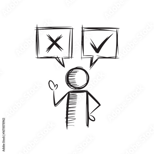 Stick figure pondering with x mark and check mark in speech bubbles above head in black and white sketch