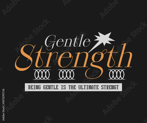 gentle strength, Inspirational kindness typography t-shirt print, Kindness quotes graphic, Minimal urban t shirt design, Motivational and positive quote design for t-shirt