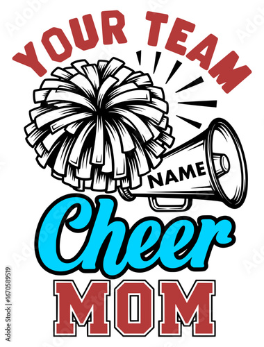 Cheer Mom Svg. Cheer Mom graphic with a pompom and megaphone, "Your Team" and "Cheer Mom" text, perfect for proud cheerleading mothers.
