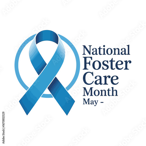 Blue awareness ribbon inside a circle with text National Foster Care Month May blue ribbon