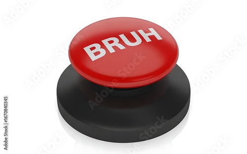 The Ultimate Bruh Button for Instant Comic Relief and Millennial Appeal Isolated on White Background